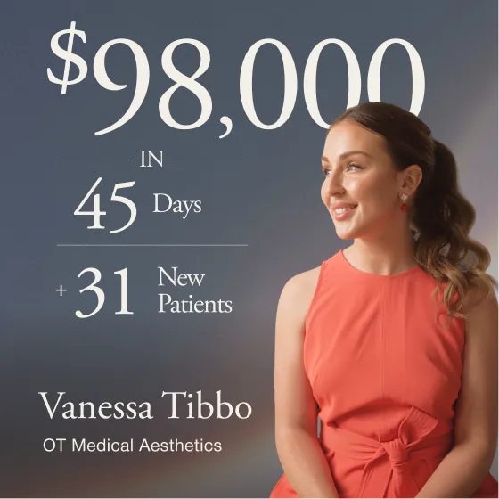 Vanessa Tibbo of OT Medical Aesthetics, $98,000 and 31 new patients in 45 days with Ageless AI.